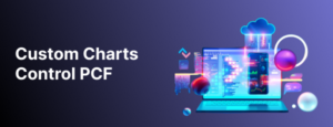 Custom Charts Control PCF